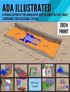 Cover of ADA Illustrated book. Title at top. Main image in center with an image from the book depicting an ADA accessible hallway with measurements and wheelchair. Bottom section has nine images from the book in a grid pattern.